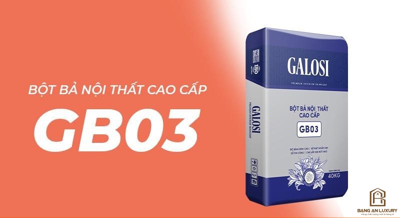 Bột bả nội thất đặc biệt GB03